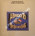 A Bridge to the Seven Seas - A Hundred Years of the Holland America Line by SCHAAP, Dick & SCHAAP, Dick